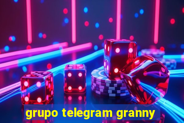 grupo telegram granny